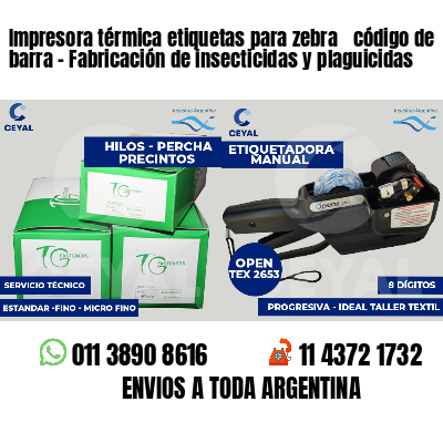 Impresora térmica etiquetas para zebra  código de barra - Fabricación de insecticidas y plaguicidas